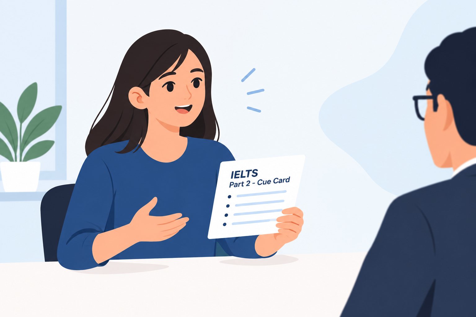 Illustration: a candidate speaking from an IELTS Speaking Part 2 cue card while the examiner listens.